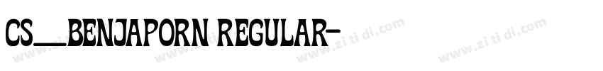 CS_benjaporn Regular字体转换